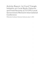 Activity Report: Coral Triangle International Conference &amp; 1st General Assembly of Local Government Network 